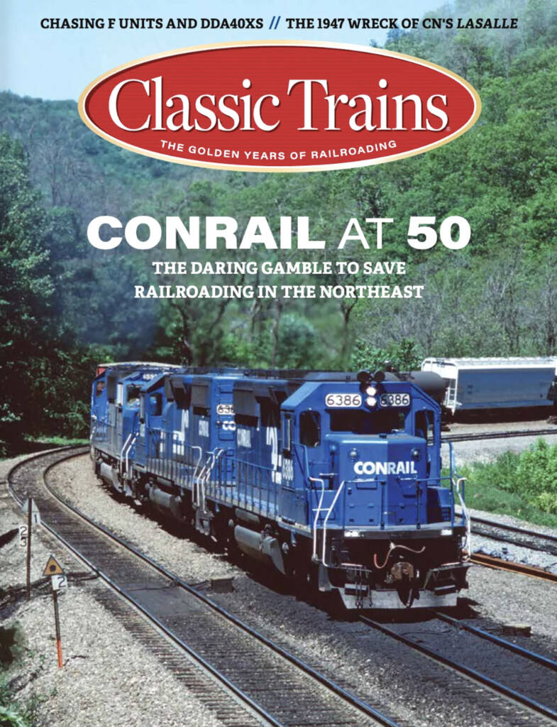 The Spring 2026 cover of Classic Trains magazine, which features a blue Conrail diesel locomotive