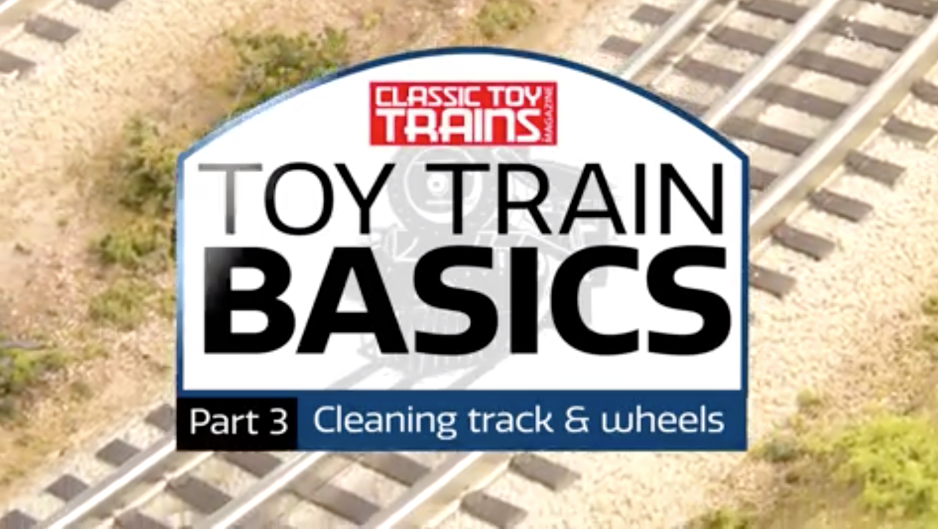 Toy Train Basics: Cleaning track and wheels