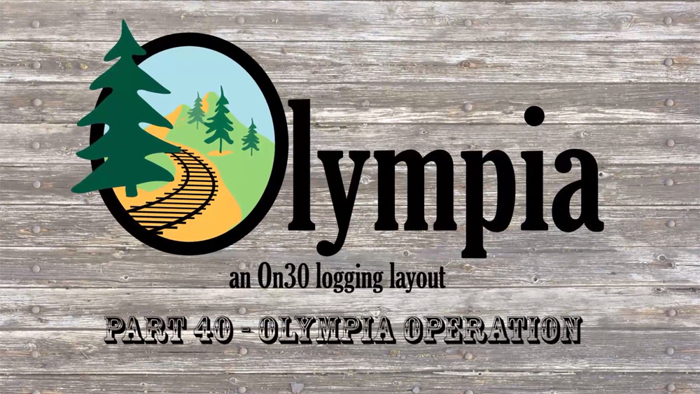Olympia Logging Series: Part 40 – Layout operation