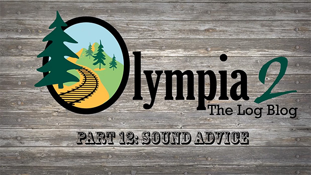 Olympia 2, The Log Blog: Part 12 – Sound Advice