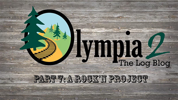 Olympia 2, The Log Blog: Part 7 – A Rock’n Project