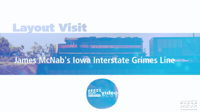 MRVP Layout Visit: James McNab’s Iowa Interstate Grimes Line in HO scale