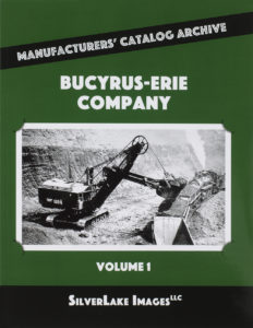 SilverLake Images LLC Bucyrus-Erie Company Volume 1 from Manufacturers’ Catalog Archive series