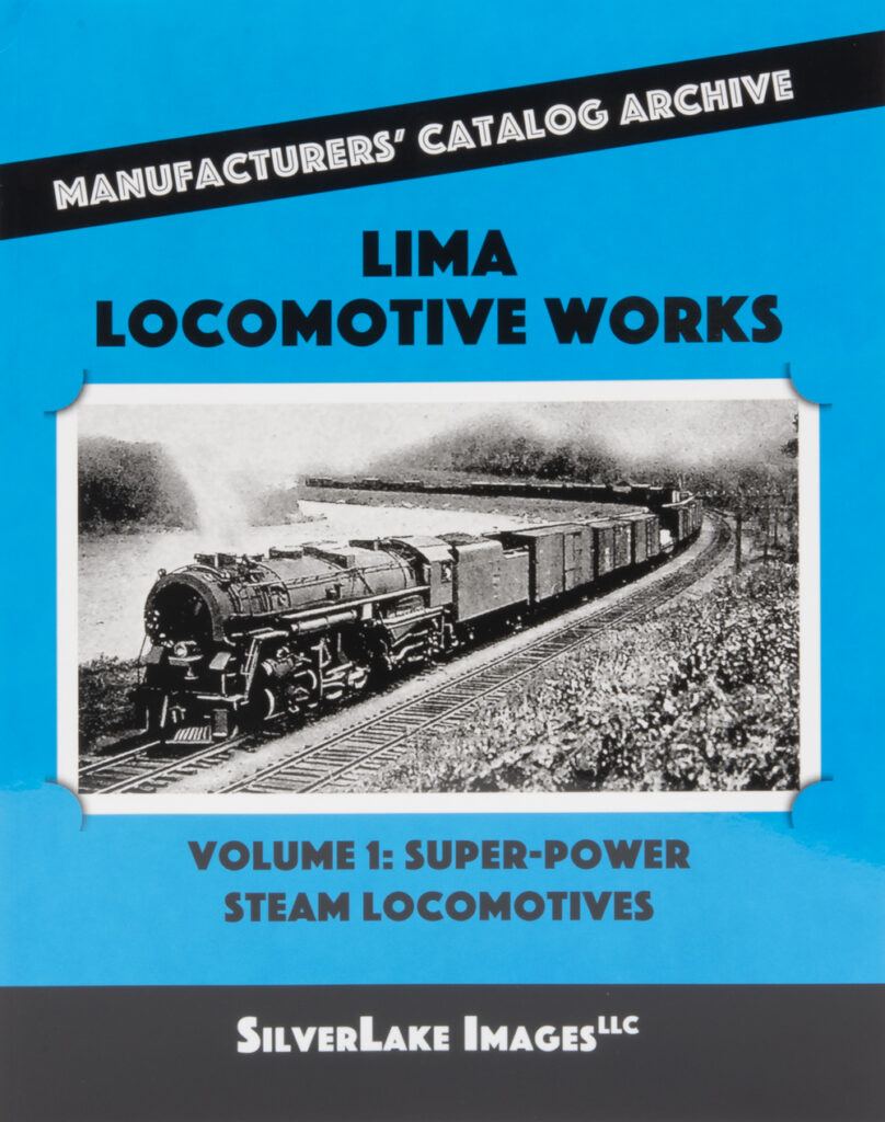 Ron’s Books Lima Locomotive Works, Vol. 1: Super-Power Steam Locomotives.