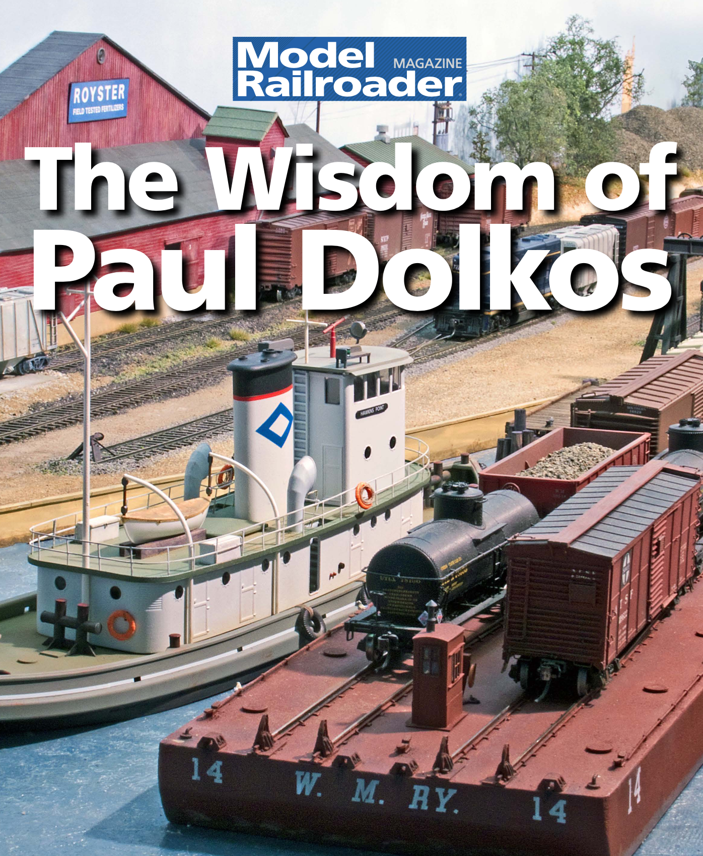 Tug boat and rail barge with text headline: the Wisdom of Paul Dolkos and the Model Railroader blue and white logo.