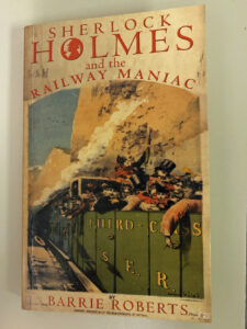 Sherlock Holmes and the Railroad Maniac