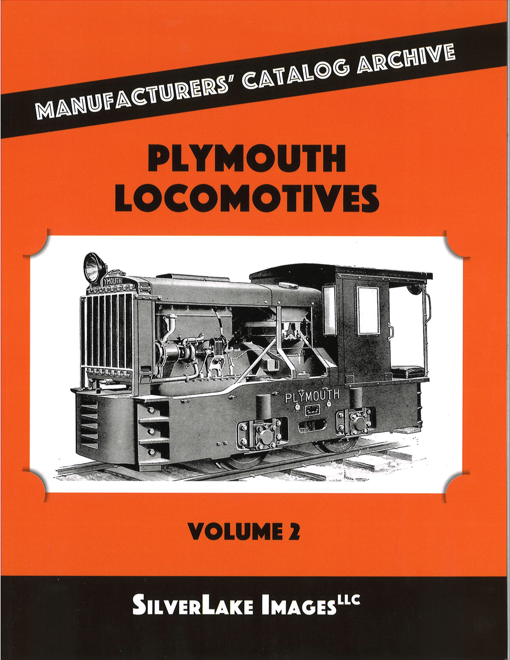 Plymouth Locomotives, Vol. 2: An orange catalog with black text and a black and white image of a locomotive