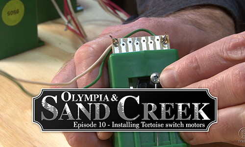 Olympia & Sand Creek, Episode 10 | Installing Tortoise switch motors