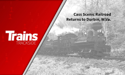 Cass Scenic Railroad | Return to Durbin, W.Va.