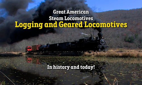 Great American Steam Locomotives: Geared and Logging DVD Trailer