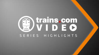 Trains.com Series highlights!
