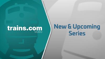 Trains.com Video | Series Highlights for Summer 2025