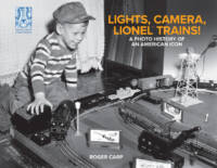 The cover of Lights, Camera, Lionel Trains